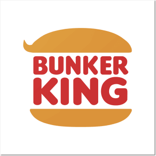 Bunker King Posters and Art